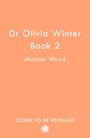 Michael Wood: Untitled Olivia Winter 2, Buch