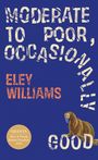 Williams Eley: Moderate to Poor, Occasionally Good, Buch