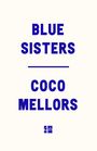 Coco Mellors: Blue Sisters, Buch