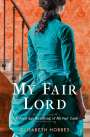 Elisabeth Hobbes: My Fair Lord, Buch