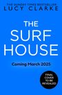 Lucy Clarke: The Surf House, Buch