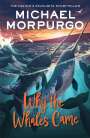 Michael Morpurgo: Why the Whales Came, Buch