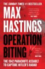 Max Hastings: Operation Biting, Buch