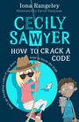 Iona Rangeley: Cecily Sawyer: How to Crack a Code, Buch