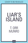 T. Orr Munro: Liar's Island, Buch
