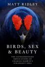 Matt Ridley: Birds, Sex and Beauty, Buch