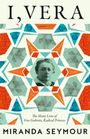 Miranda Seymour: I, Vera, Buch