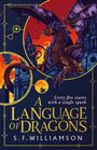 S. F. Williamson: A Language of Dragons, Buch