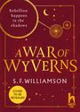 S. F. Williamson: A War Of Wyverns, Buch