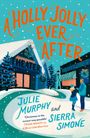 Julie Murphy: A Holly Jolly Ever After, Buch