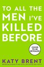 Katy Brent: To All the Men I've Killed Before, Buch