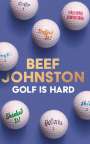 Andrew 'Beef' Johnston: Golf Is Hard, Buch