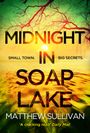 Matthew Sullivan: Midnight in Soap Lake, Buch