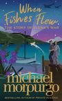 Michael Morpurgo: When Fishes Flew, Buch