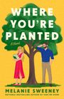 Melanie Sweeney: Where You're Planted, Buch