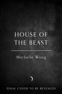 Michelle Wong: House of the Beast, Buch