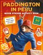 Harpercollins Children's Books: Paddington in Peru: Movie Sticker Activity Book, Buch