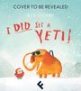 Alex Willmore: I Did See a Yeti!, Buch