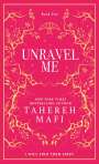 Tahereh Mafi: Unravel Me. Collectors Edition, Buch