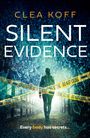 Clea Koff: Silent Evidence, Buch