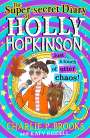 Charlie P. Brooks: The Super-Secret Diary of Holly Hopkinson: Just a Touch of Utter Chaos, Buch