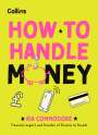 Kia Commodore: How to Handle Life: Money, Buch