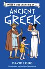 David Long: What it was like to be an Ancient Greek, Buch
