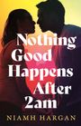 Text: "Nothing Good Happens After 2am" von Niamh Hargan. Silhouetten eines sich gegenüberstehenden Paares vor einem bunten Himmel.