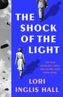 Lori Inglis Hall: The Shock of the Light, Buch