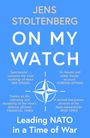Jens Stoltenberg: On My Watch Pb, Buch