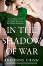 Adrienne Chinn: Chinn, A: In the Shadow of War, Buch