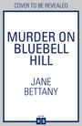 Jane Bettany: Murder on Bluebell Hill, Buch