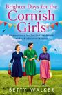 Betty Walker: Brighter Days for the Cornish Girls, Buch