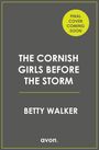 Betty Walker: The Cornish Girls Before the Storm, Buch