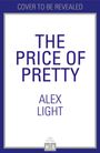 Alex Light: The Price of Pretty, Buch