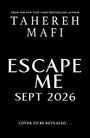 Tahereh Mafi: Escape Me, Buch