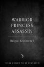 Brigid Kemmerer: Warrior Princess Assassin, Buch