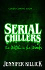 Jennifer Killick: Serial Chillers: The Witch in the Woods, Buch