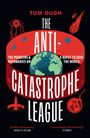 Tom Ough: The Anti-Catastrophe League, Buch