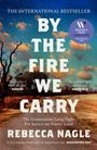 Rebecca Nagle: By the Fire We Carry, Buch