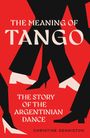 Christine Denniston: The Meaning Of Tango, Buch