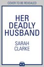 Oben: "COVER TO BE REVEALED". Groß: "SARAH CLARKE BOOK 7". Unten: "SARAH CLARKE". Unten Mitte: "DIGITAL HQ".