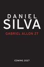 Text: "DANIEL SILVA", "GABRIEL ALLON 27", "COMING 2027". Schwarzer Hintergrund, weiße und rote Schrift.