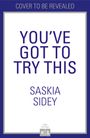 Saskia Sidey: You'll Love This, Buch