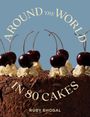 Ruby Bhogal: Around the World in 80 Cakes, Buch