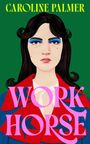 Caroline Palmer: Workhorse, Buch