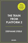 Stephanie Steele: The Train from Platform 2, Buch