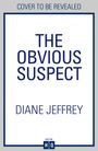 Diane Jeffrey: The Obvious Suspect, Buch