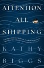 Kathy Biggs: Attention All Shipping, Buch