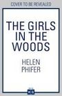 Helen Phifer: The Girls In The Woods, Buch